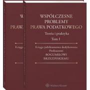 Prawo - Współczesne problemy prawa podatkowego. Teoria i praktyka. Księga jubileuszowa dedykowana Profesorowi Bogumiłowi Brzezińskiemu. Tom I i II - miniaturka - grafika 1