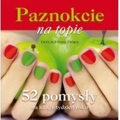 Zdrowie - poradniki - Buchmann GW Foksal Ewelina Wasilewska Paznokcie na topie - miniaturka - grafika 1