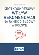 Finanse, księgowość, bankowość - Krótkookresowy wpływ rekomendacji na rynek giełdowy w Polsce - Paweł Mielcarz - miniaturka - grafika 1