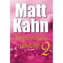 Najważniejsza odpowiedź Część 2 Matt Kahn - Poradniki hobbystyczne - miniaturka - grafika 1