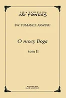 Książki religijne obcojęzyczne - O mocy Boga. Tom 2. Seria dwujęzyczna Ad fontes - Tomasz z Akwinu - miniaturka - grafika 1