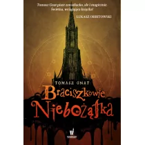 Tomasz Gnat Braciszkowie niebożątka