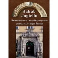 Książki o architekturze - Renesansowe i manierystyczne portale Dolnego Śląska - Jakub Jagiełło - miniaturka - grafika 1
