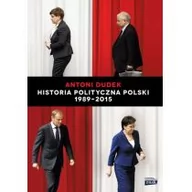 Historia świata - Znak Historia polityczna Polski 1989-2015 - Antoni Dudek - miniaturka - grafika 1