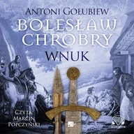Audiobooki - historia - Bolesław Chrobry. Wnuk Antoni Gołubiew - miniaturka - grafika 1