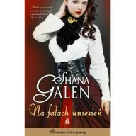 Powieści historyczne i biograficzne - Na falach uniesień - SHANA GALEN - miniaturka - grafika 1