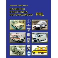 Poradniki motoryzacyjne - CB Karetki pogotowia ratunkowego PRL Sławomir Drążkiewicz - miniaturka - grafika 1