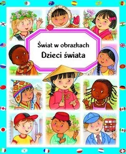 Świat w obrazkach. Dzieci świata - Książki edukacyjne - miniaturka - grafika 1