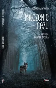 Milczenie cezu - Teodozja Zariwna - Poezja - miniaturka - grafika 1