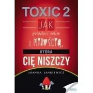 Rozwój osobisty - TOXIC 2. Jak radzić sobie z miłością, która Cię niszczy - miniaturka - grafika 1
