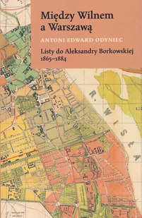 Między Wilnem a Warszawą Nowa - Biografie i autobiografie - miniaturka - grafika 1