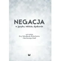 Negacja w języku tekście dyskursie - Filologia i językoznawstwo Negacja w języku tekście dyskursie - Filologia i językoznawstwo - miniaturka - grafika 1