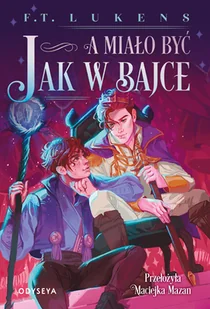 A miało być jak w bajce - Lukens F. T. - książka - Literatura popularno naukowa dla młodzieży - miniaturka - grafika 4