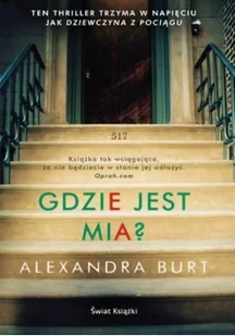 Świat Książki Gdzie jest Mia - ALEXANDRA BURT - Powieści sensacyjne - miniaturka - grafika 3