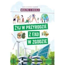 Żyj w przyrodzie z EKO w zgodzie. Wierszyki o ekologii - Powieści i opowiadania - miniaturka - grafika 1