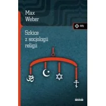 Szkice z socjologii religii Max Weber - Filozofia i socjologia - miniaturka - grafika 1