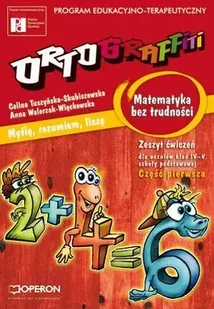 Ortograffiti SP Matematyka bez trudności 1 OPERON - Celina Tuszyńska-Skubiszewska - Pomoce naukowe - miniaturka - grafika 1