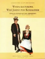 Książki o kulturze i sztuce - Wyspa kulturowa wieś Jamno pod Koszalinem - miniaturka - grafika 1