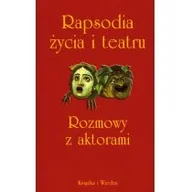Książki o kulturze i sztuce - KSIĄŻKA I WIEDZA Rapsodia życia i teatru - Krzysztof Lubczyński - miniaturka - grafika 1