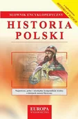 Słowniki języka polskiego - Historia Polski. Słownik encyklopedyczny - miniaturka - grafika 1