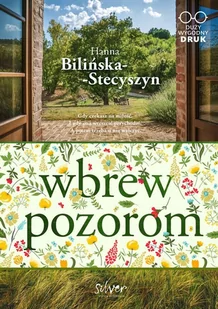 SILVER Wbrew pozorom Hanna Bilińska-Stecyszyn - Literatura obyczajowa - miniaturka - grafika 1