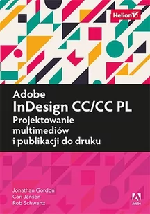 Adobe InDesign CC/CC PL. Projektowanie multimediów i publikacji do druku - E-booki - informatyka - miniaturka - grafika 1