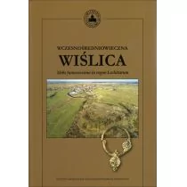 Instytut Archeologii i Etnologii PAN Wczesnośredniowieczna Wiślica