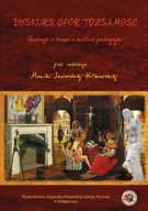 Pedagogika i dydaktyka - Kujawsko Pomorska Szkoła Wyższa w Bydgoszczy Dyskurs - Opór - Tożsamość.Narracje w trosce o kulturę pedagogiki . - miniaturka - grafika 1