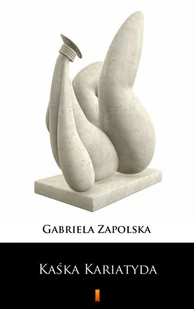 Kaśka Kariatyda - E-booki - literatura polska - miniaturka - grafika 1