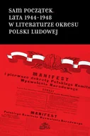 Filologia i językoznawstwo - Elipsa Dom Wydawniczy Sam początek Lata 1944-1948 w literaturze okresu Polski Ludowej - Hanna Gosk, Bożena Karwowska - miniaturka - grafika 1