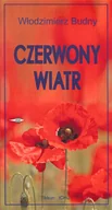 Poezja - Czerwony wiatr - Włodzimierz Budny - miniaturka - grafika 1