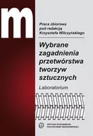 Technika - Wybrane zagadnienia przetwórstwa tworzyw sztucznych. Laboratorium - miniaturka - grafika 1