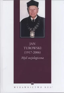 Jan Turowski (1917-2006). Myśl socjologiczna - Biografie i autobiografie - miniaturka - grafika 1