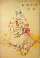 Książki o kulturze i sztuce - Mistrzowie rysunku - miniaturka - grafika 1
