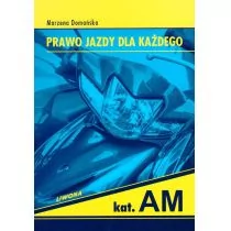 Prawo jazdy kat. AM - Czterokołowce lekkie, motorowery i quady - Marzena Domańska - Poradniki hobbystyczne - miniaturka - grafika 2