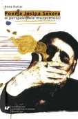 Pomoce naukowe - Poezja Josipa Severa w perspektywie muzyczności - Anna Ruttar - miniaturka - grafika 1