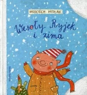 Media Rodzina Wesoły Ryjek i zima - Wojciech Widłak - Baśnie, bajki, legendy - miniaturka - grafika 2