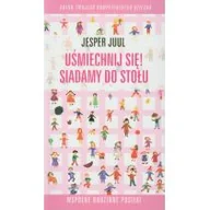 Poradniki dla rodziców - MiND Jesper Juul Uśmiechnij się! Siadamy do stołu. Wspólne rodzinne posiłki - miniaturka - grafika 1