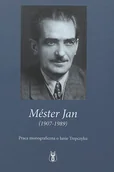 Biografie i autobiografie - Méster Jan (1907-1989). Praca monograficzna o Janie Trepczyku - miniaturka - grafika 1