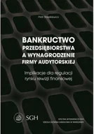Biznes - Bankructwo przedsiębiorstwa a wynagrodzenie firmy audytorskiej Implikacje dla regulacji rynku rewizji finansowej - miniaturka - grafika 1