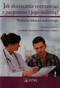 Podręczniki dla szkół wyższych - Jak skutecznie rozmawiać z pacjentem i jego rodziną - Wydawnictwo Lekarskie PZWL - miniaturka - grafika 1