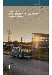Apartament w hotelu Wojna. Reportaż z Donbasu - Felietony i reportaże - miniaturka - grafika 2