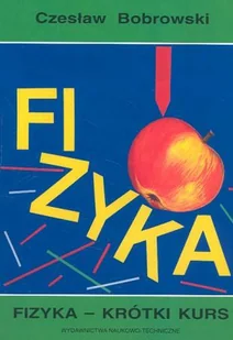 Fizyka. Krótki kurs - Podręczniki dla szkół wyższych - miniaturka - grafika 1