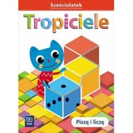 Edukacja przedszkolna - Tropiciele Sześciolatek. Piszę i liczę WSIP - Wysyłka od 3,99 - miniaturka - grafika 1