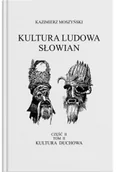 Podręczniki dla szkół wyższych - Kultura Ludowa Słowian - Kultura duchowa Część 2 - Kazimierz Moszyński - książka - miniaturka - grafika 1