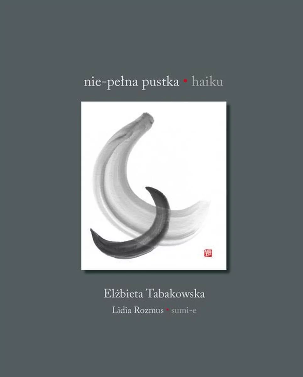Austeria Nie-pełna pustka haiku - Elżbieta Tabakowska