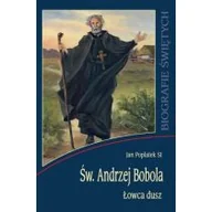 Biografie i autobiografie - Wydawnictwo Diecezjalne i Drukarnia w Sandomierzu Biografie świętych - Św. Andrzej Bobola.Łowca dusz - miniaturka - grafika 1