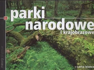 Parki Narodowe i Krajobrazowe - Albumy krajoznawcze - miniaturka - grafika 1