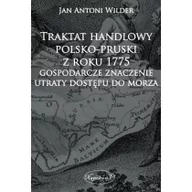 Historia świata - Traktat handlowy polsko-pruski z roku 1775 Gospodarcze znaczenie utraty dostępu do morza - Wilder Jan Antoni - miniaturka - grafika 1