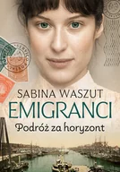 Literatura obyczajowa - Emigranci. Podróż za horyzont - miniaturka - grafika 1